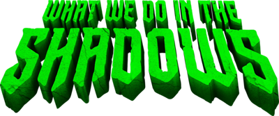 What We Do in the Shadows